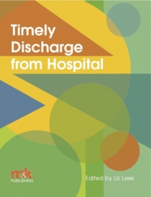 Timely Discharge from Hospital, Paperback Book Timely Discharge from Hospital, Paperback Book