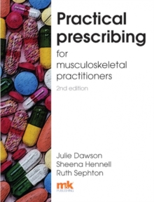 Practical Prescribing for Musculoskeletal Practitioners, Paperback Book Practical Prescribing for Musculoskeletal Practitioners, Paperback Book