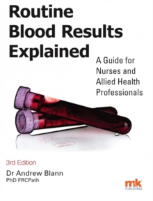 Routine Blood Results Explained, Paperback Book Routine Blood Results Explained, Paperback Book