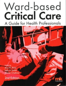 Ward-Based Critical Care: A Guide for Health Professionals, Paperback Book Ward-Based Critical Care: A Guide for Health Professionals, Paperback Book