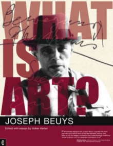 What is Art? : Conversation with Joseph Beuys