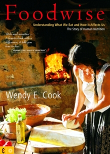 Foodwise : Understanding What We Eat and How it Affects Us, The Story of Human Nutrition, Paperback Book Foodwise : Understanding What We Eat and How it Affects Us, The Story of Human Nutrition, Paperback Book