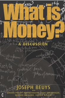 What is Money? : A Discussion Featuring Joseph Beuys