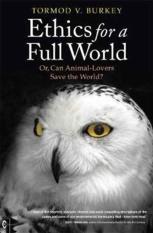 Ethics for a Full World : Or, Can Animal-Lovers Save the World?