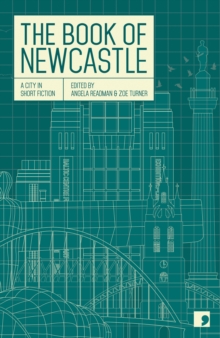 The Book of Newcastle : A City in Short Fiction