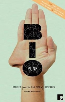 Bio-Punk : Stories from the Far Side of Research, Paperback Book Bio-Punk : Stories from the Far Side of Research, Paperback Book