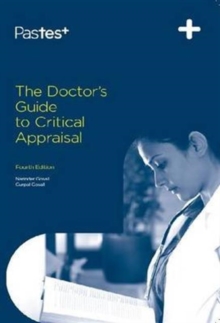 The Doctor's Guide to Critical Appraisal, Paperback / softback Book The Doctor's Guide to Critical Appraisal, Paperback / softback Book