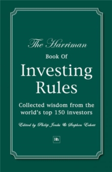 The Harriman Book Of Investing Rules : Collected wisdom from the world's top 150 investors, Hardback Book The Harriman Book Of Investing Rules : Collected wisdom from the world's top 150 investors, Hardback Book