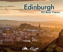 Edinburgh: 80 Best Views