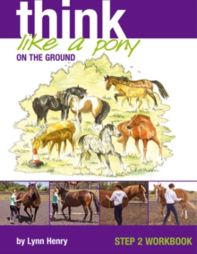 Think Like a Pony on the Ground: Work Book Bk. 2, Paperback / softback Book Think Like a Pony on the Ground: Work Book Bk. 2, Paperback / softback Book