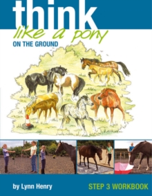 Think Like a Pony on the Ground: Work Book Bk. 3, Paperback / softback Book Think Like a Pony on the Ground: Work Book Bk. 3, Paperback / softback Book
