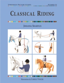 Classical Riding, Paperback / softback Book Classical Riding, Paperback / softback Book