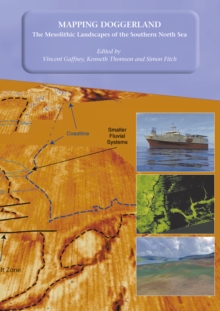 Mapping Doggerland: The Mesolithic Landscapes of the Southern North Sea, Paperback Book Mapping Doggerland: The Mesolithic Landscapes of the Southern North Sea, Paperback Book