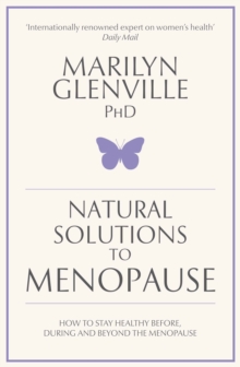 Natural Solutions to Menopause : How to Stay Healthy Before, During and Beyond the Menopause, Paperback Book Natural Solutions to Menopause : How to Stay Healthy Before, During and Beyond the Menopause, Paperback Book