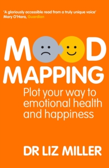 Mood Mapping : Plot Your Way to Emotional Health and Happiness, Paperback Book Mood Mapping : Plot Your Way to Emotional Health and Happiness, Paperback Book
