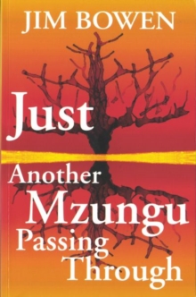 Just Another Mzungu Passing Through, Paperback Book Just Another Mzungu Passing Through, Paperback Book