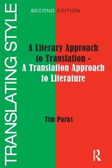 Translating Style : A Literary Approach to Translation - A Translation Approach to Literature