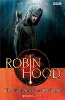 Robin Hood: The Silver Arrow and the Slaves Audio Pack, Paperback Book Robin Hood: The Silver Arrow and the Slaves Audio Pack, Paperback Book