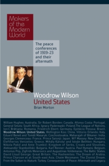 Woodrow Wilson : United States of America - The Peace Conferences of 1919-23 and Their Aftermath, Hardback Book Woodrow Wilson : United States of America - The Peace Conferences of 1919-23 and Their Aftermath, Hardback Book