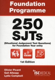 Foundation Programme - 250 SJTs for Entry into Foundation Year (Situational Judgement Test Questions - FY1), Paperback Book Foundation Programme - 250 SJTs for Entry into Foundation Year (Situational Judgement Test Questions - FY1), Paperback Book