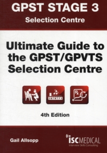 GPST Stage 3 - Ultimate Guide to the GPST / GPVTS Selection Centre, Paperback Book GPST Stage 3 - Ultimate Guide to the GPST / GPVTS Selection Centre, Paperback Book