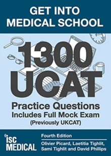 Get into Medical School - 1300 UCAT Practice Questions. Includes Full Mock Exam : (Previously UKCAT)