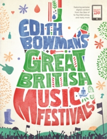 Edith Bowman's Great British Music Festivals, Paperback Book Edith Bowman's Great British Music Festivals, Paperback Book