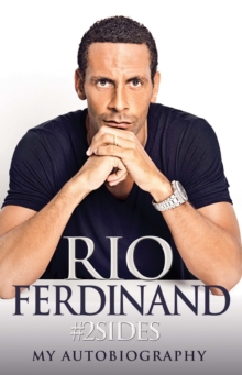 2sides: Rio Ferdinand - My Autobiography, Hardback Book 2sides: Rio Ferdinand - My Autobiography, Hardback Book