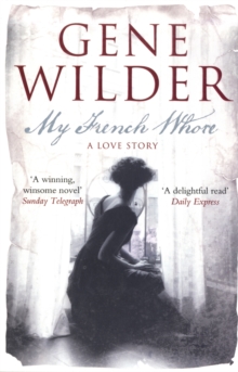 My French Whore : A Love Story, Paperback / softback Book My French Whore : A Love Story, Paperback / softback Book