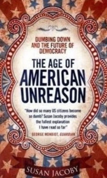 The Age of American Unreason, Paperback Book The Age of American Unreason, Paperback Book