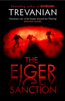 The Eiger Sanction, Paperback / softback Book The Eiger Sanction, Paperback / softback Book
