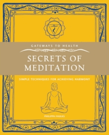 Secrets of Meditation : Simple Techniques for Achieving Harmony, Paperback Book Secrets of Meditation : Simple Techniques for Achieving Harmony, Paperback Book