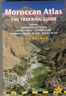 Moroccan Atlas - The Trekking Guide : Includes Marrakech City Guide, 50 Trail Maps, 15 Town Plans, Places to S, Paperback / softback Book Moroccan Atlas - The Trekking Guide : Includes Marrakech City Guide, 50 Trail Maps, 15 Town Plans, Places to S, Paperback / softback Book