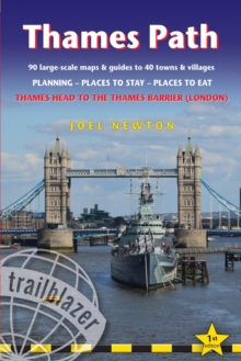 Thames Path: Trailblazer British Walking Guide : Practical Walking Guide from Thames Head to the Thames Barrier (London) with 90 Trail Maps & 10 Town Plans, Paperback Book Thames Path: Trailblazer British Walking Guide : Practical Walking Guide from Thames Head to the Thames Barrier (London) with 90 Trail Maps & 10 Town Plans, Paperback Book