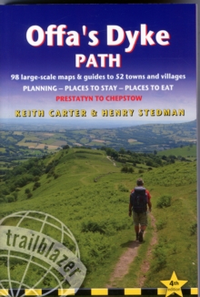 Offa's Dyke Path: Trailblazer British Walking Guide : A Practical Guide to Walking the Whole Path Including 87 Trail Maps & Guides to 52 Towns & Villages, Planning, Places to Stay, Places to Eat, Paperback Book Offa's Dyke Path: Trailblazer British Walking Guide : A Practical Guide to Walking the Whole Path Including 87 Trail Maps & Guides to 52 Towns & Villages, Planning, Places to Stay, Places to Eat, Paperback Book