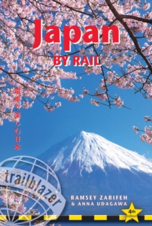 Japan by Rail : Includes Rail Route Guide and 30 City Guides, Paperback Book Japan by Rail : Includes Rail Route Guide and 30 City Guides, Paperback Book