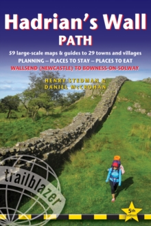 Hadrian's Wall Path (Trailblazer British Walking Guide) : 59 Large-Scale Walking Maps & Guides to 29 Towns and Villages - Planning, Places to Stay, Places to Eat - Wallsend (Newcastle) to Bowness-on-S, Paperback / softback Book Hadrian's Wall Path (Trailblazer British Walking Guide) : 59 Large-Scale Walking Maps & Guides to 29 Towns and Villages - Planning, Places to Stay, Places to Eat - Wallsend (Newcastle) to Bowness-on-S, Paperback / softback Book