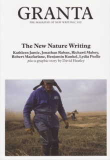Granta 102 : New Nature Writing, Paperback Book Granta 102 : New Nature Writing, Paperback Book