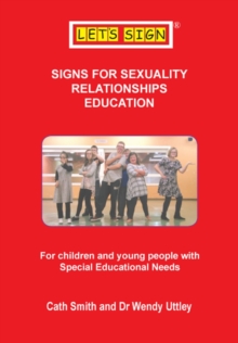 Signs for Sexuality Relationships Education : For Children and Young People with Special Educational Needs, Paperback Book Signs for Sexuality Relationships Education : For Children and Young People with Special Educational Needs, Paperback Book