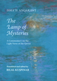 Lamp of Mysteries : A Commentary on the Light Verse of the Quran, Paperback Book Lamp of Mysteries : A Commentary on the Light Verse of the Quran, Paperback Book