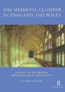 The Medieval Cloister in England and Wales, Paperback / softback Book The Medieval Cloister in England and Wales, Paperback / softback Book