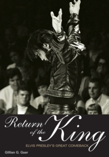 Return Of The King : Elvis Presley's Great Comeback