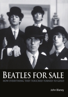 Beatles For Sale : How everything they touched turned to gold