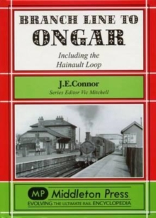 Branch Line to Ongar : Including the Hainault Loop