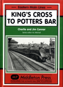 King's Cross to Potters Bar, Hardback Book King's Cross to Potters Bar, Hardback Book