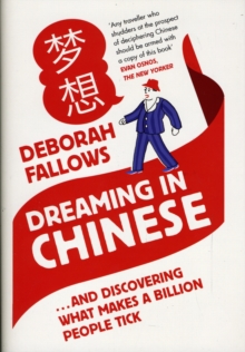 Dreaming in Chinese : ... and Discovering What Makes a Billion People Tick, Hardback Book Dreaming in Chinese : ... and Discovering What Makes a Billion People Tick, Hardback Book