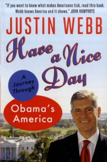 Have a Nice Day : Beyond the Cliches: Giving America Another Chance, Paperback Book Have a Nice Day : Beyond the Cliches: Giving America Another Chance, Paperback Book