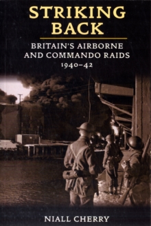 Striking Back : Britain'S Airborne & Commando Raids 1940-42