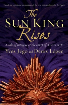 The Sun King Rises, Paperback Book The Sun King Rises, Paperback Book