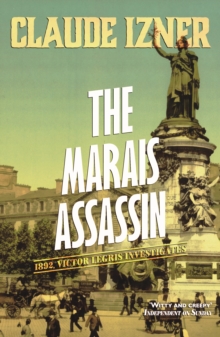The Marais Assassin : The Fourth Victor Legris Mystery, Paperback Book The Marais Assassin : The Fourth Victor Legris Mystery, Paperback Book